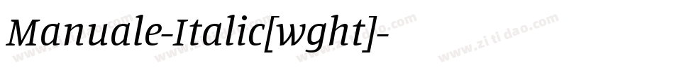 Manuale-Italic[wght]字体转换